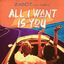 Cover All I Want Is You