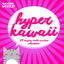 Cover Hyper Kawaii (25 Super-Cute Anime Classics)