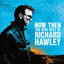 Cover Now Then: The Very Best of Richard Hawley