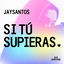 Cover SI TÚ SUPIERAS