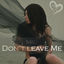 Cover Don't Leave Me