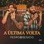 Cover A Última Volta - Pedro & Benício, EP 1