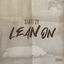 Cover Lean On