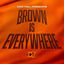 Cover DESI TRILL Presents...Brown is Everywhere