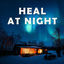 Cover Heal At Night
