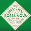 Cover Cool Covers in Bossa Nova: Taste of Saudade