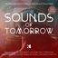 Cover Sounds of Tomorrow (The Independent Hits of Progressive, Future House & Tropical House)