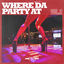 Cover Where Da Party At, vol. 2