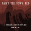 Cover Paint the Town Red (I Don't Care I Paint the town Red)