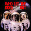 Cover WHO LET THE DOGS OUT