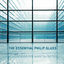Cover The Essential Philip Glass - Deluxe Edition
