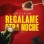 Cover Regálame Otra Noche (Remaster)
