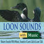 Cover Loon Sounds With Music: Nature Sounds With Music, Sounds of Loon Calls & Loon Talk