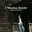 Cover I Wanna Know