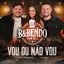 Cover Vou Ou Não Vou