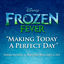 Cover Making Today a Perfect Day (From "Frozen Fever")