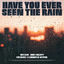 Cover Have You Ever Seen The Rain