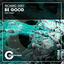 Cover Be Good