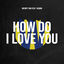 Cover How Do I Love You