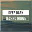 Cover Deep Dark Techno House