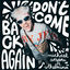 Cover Don't Come Back Again