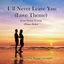 Cover I'll Never Leave You (Love Theme from "Dying Young")