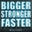 Cover Bigger Stronger Faster