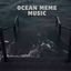 Cover Ocean Meme Music