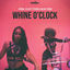 Cover Whine O'clock