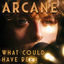 Cover What Could Have Been (From Arcane)