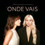Cover Onde Vais (feat. Carminho)