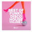 Cover BEST OF FUNKY DISCO HOUSE, Vol. 1 (2024 Remaster)