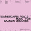 Cover Soundscapes Vol.2 - Music for Balkan Unicorns