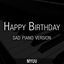 Cover Happy Birthday (Sad Piano Version)