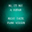 Cover No, I'm Not A Human - Night Theme (Piano Version)