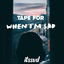 Cover tape for when i'm sad