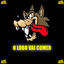 Cover O LOBO VAI COMER - ELE TE COME E DEPOIS JOGA FORA