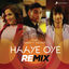 Cover Haaye Oye (feat. Ash King) (Remix)