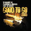 Cover Good to Go 2005 (DJ Maurice vs. Flamman & Abraxas)