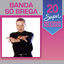 Cover 20 Super Sucessos: Banda Só Brega