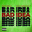 Cover Bad Idea feat. That Mexican OT