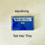 Cover Tell Her This