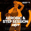 Cover Aerobic & Step Session 2024: 60 Minutes Mixed for Fitness & Workout 135 bpm/32 Count
