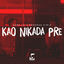 Cover Kao nikada pre