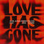 Cover Love Has Gone (feat. Jess Glynne)