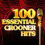 Cover 100 Essential Crooner Hits