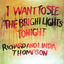 Cover I Want To See The Bright Lights Tonight