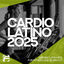 Cover Cardio Latino 2025 - Aerobic Latin Hits for Fitness and Workout
