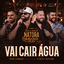 Cover Vai Cair Água (Ao Vivo)