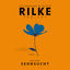 Cover Rilke Projekt - das ist die SEHNSUCHT